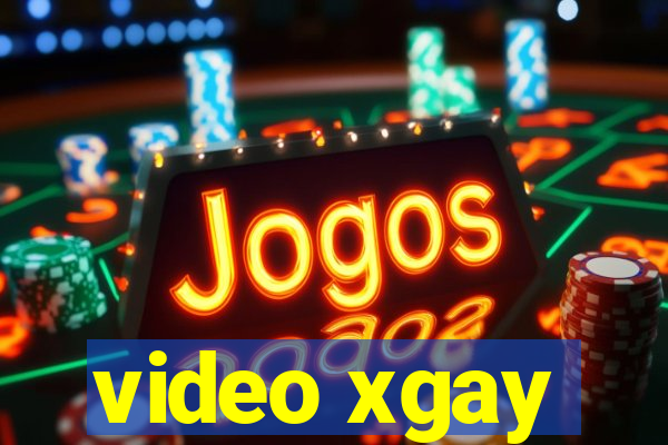 video xgay